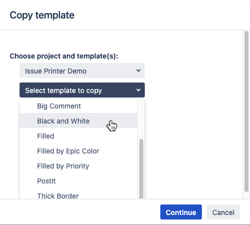 Copy Template dialog. Description reads Choose project and template(s). The first dropdown allows selecting a single project. Below it, a multi-select dropdown for templates is open, with the option Black and White currently highlighted. The dialog includes Continue and Cancel buttons.